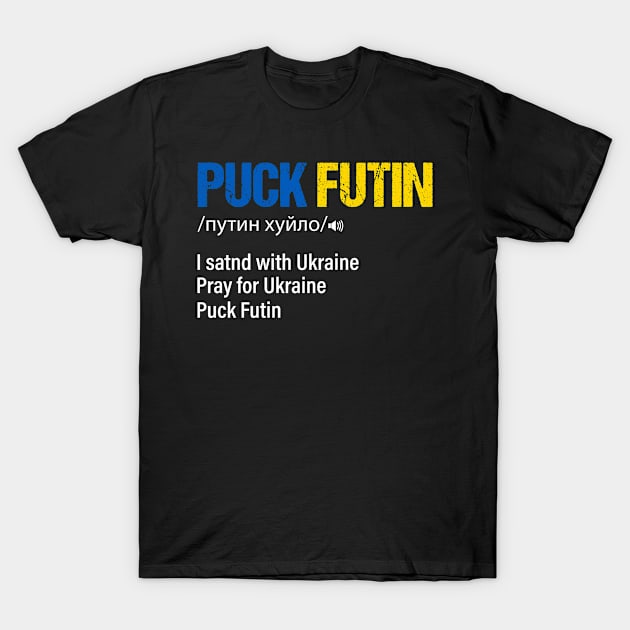 Funny Puck Futin Definition Stand With Ukraine Stop Russia T-Shirt by carasantos